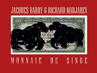 Monnaie de Singe de Jacques Barry et Richard Madjarev